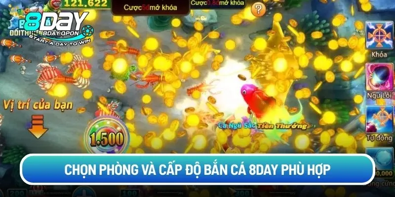 Chọn phòng và cấp độ bắn cá 8day phù hợp