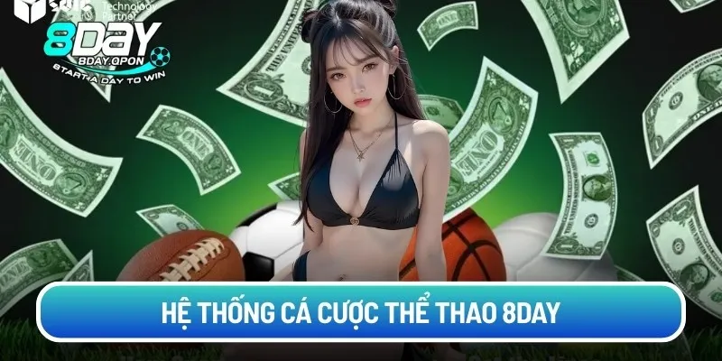 Hệ thống cá cược thể thao 8day