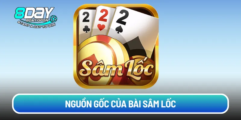 Nguồn gốc của bài sâm lốc