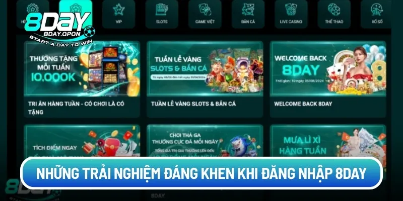 Những trải nghiệm đáng khen khi đăng nhập 8day