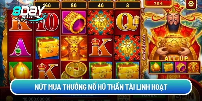 Nút mua thưởng nổ hũ thần tài linh hoạt
