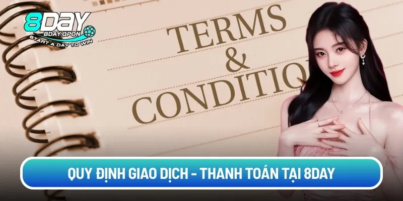 Quy định giao dịch - thanh toán tại 8day