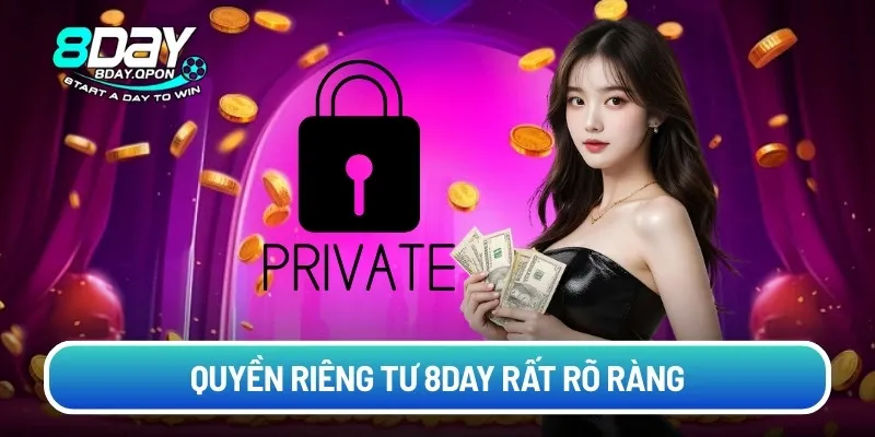 Quyền riêng tư 8day rất rõ ràng