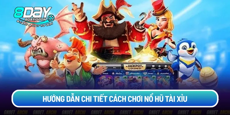 Hướng dẫn chi tiết cách chơi Nổ Hũ Tài Xỉu