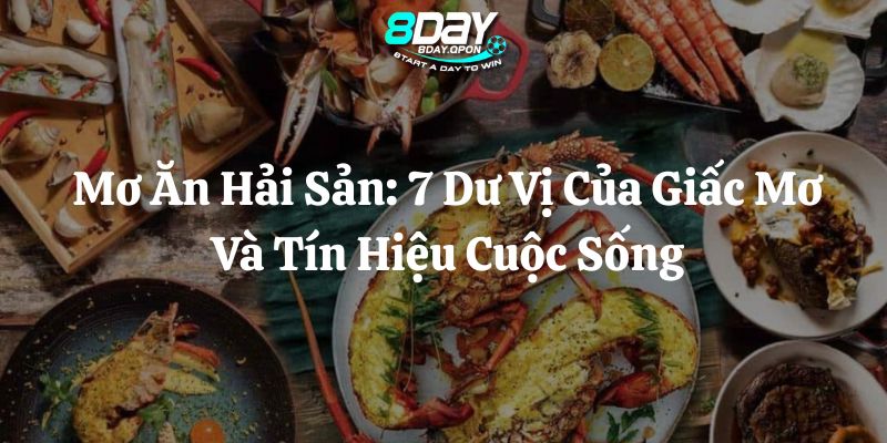 mơ ăn hải sản 8day thumb