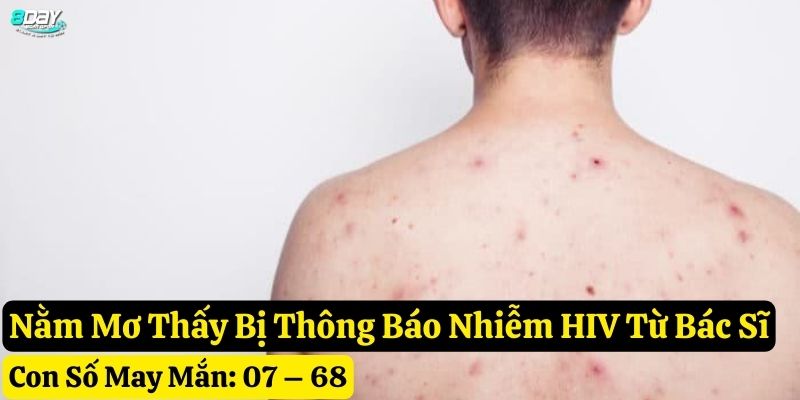 nằm mơ thấy nhiễm HIV 8day