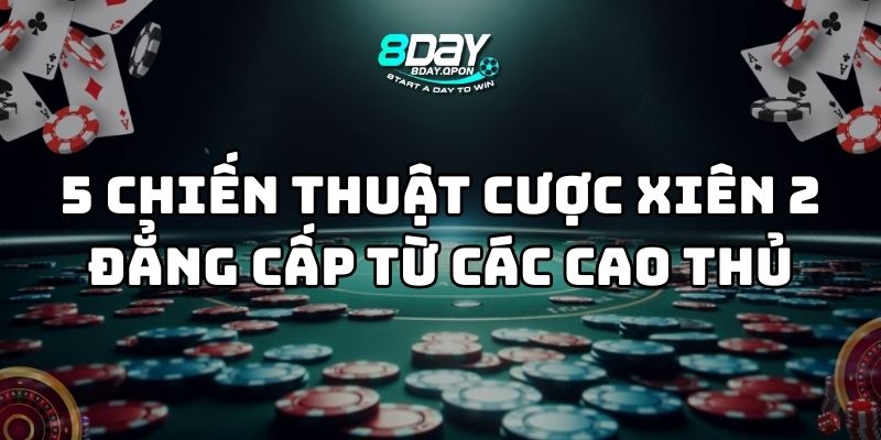 chiến thuật cược xiên 2 8day thumb