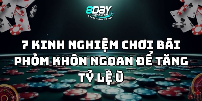 kinh nghiệm chơi bài phỏm 8day thumb