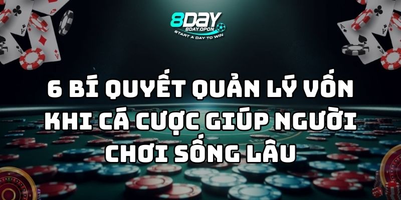 bí quyết quản lý vốn khi cá cược 8day thumb