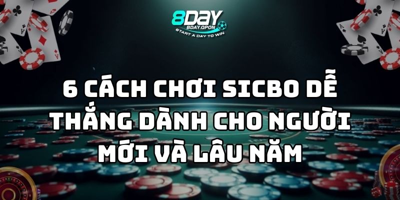 cách chơi sicbo dễ thắng 8day thumb